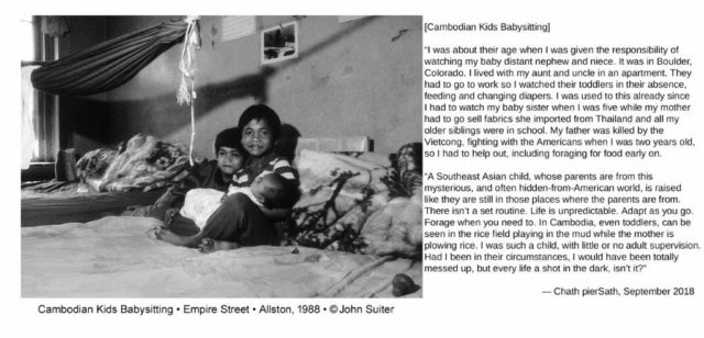 Cambodian Kids Babysitting • Empire Street * Allston, 1988 • ©John Suiter. Poem by Chath pierSath, September 2018