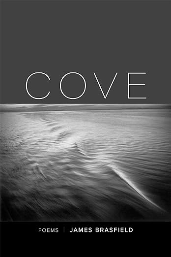 Cove, poems by James Brasfield.