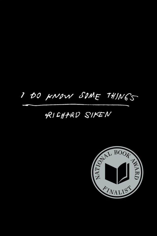I Do Know Some Things by Richard Siken Cover