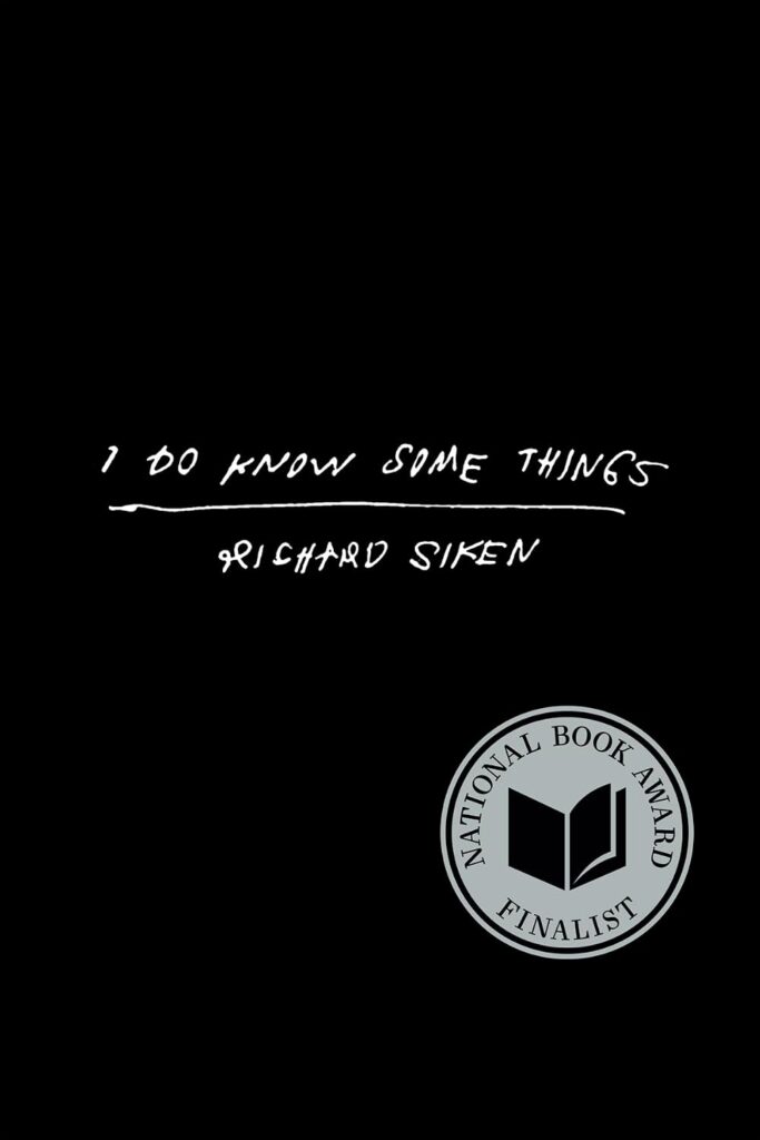 I Do Know Some Things by Richard Siken Cover